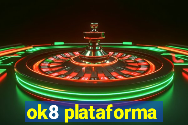 ok8 plataforma